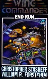 Wing Commander #02 End Run by William R Forstchen
