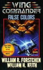 Wing Commander #07 False Color by William R Forstchen