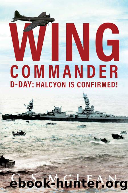 Wing Commander: D-Day: Halcyon is Confirmed! by C.S. McLean