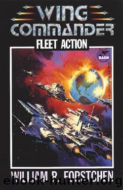 Wing Commander: Fleet Action by William R. Forstchen