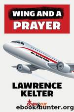 Wing and a Prayer by Lawrence Kelter