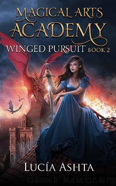 Winged Pursuit (Magical Arts Academy Book 2) by Lucia Ashta