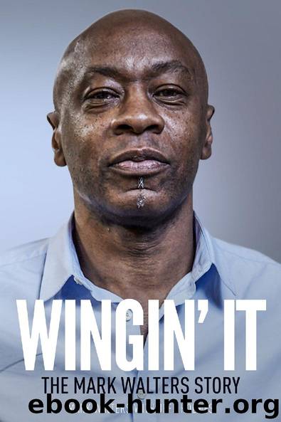 Wingin' It: The Mark Walters Story by Mark Walters & Jeff Holmes
