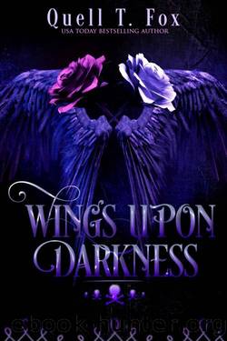 Wings Upon Darkness: A Dark Fantasy Reverse Harem Romance by Quell T. Fox