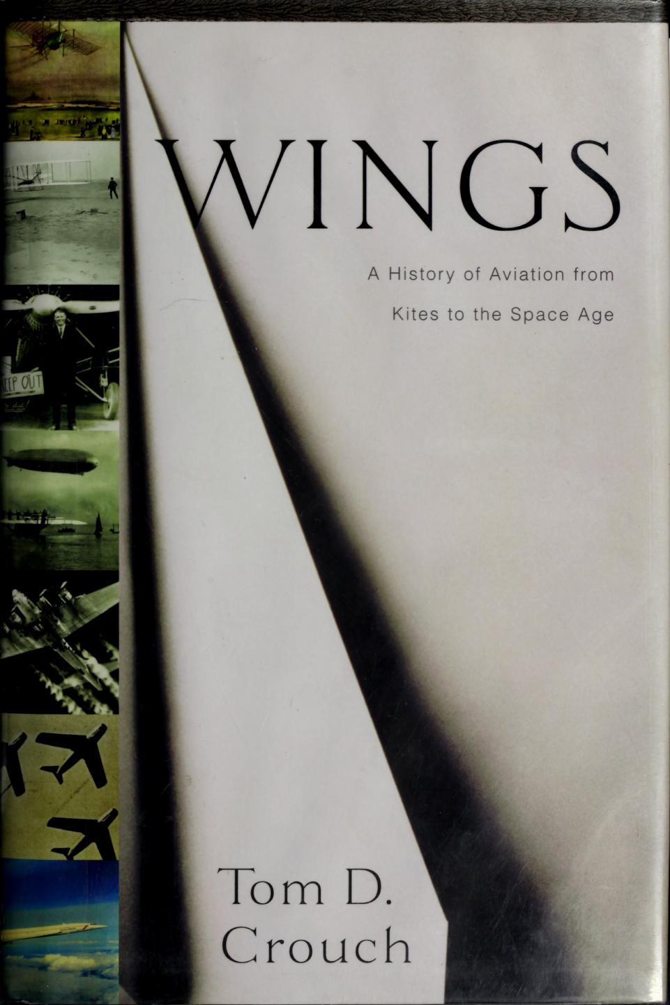 Wings by A history of aviation from kites to the Space Age