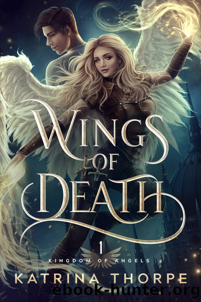 Wings of Death: Kingdom of Angels Book 1 by Katrina Thorpe