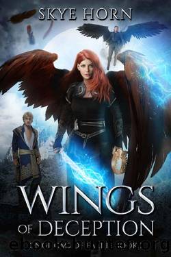 Wings of Deception: (Kingdoms of Faerie Book 2) by Skye Horn