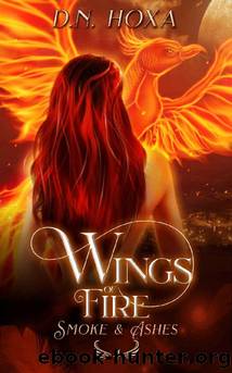 Wings of Fire (Smoke & Ashes Book 4) by D.N. Hoxa