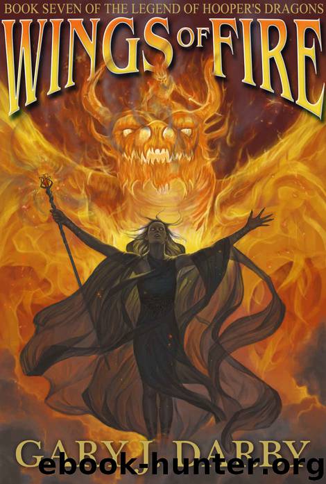 Wings of Fire (The Legend of Hooper's Dragons Book 7) by GARY DARBY