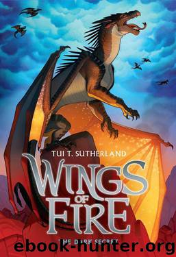 Wings of Fire Book Four: The Dark Secret by Sutherland Tui T