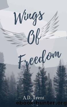 Wings of Freedom (Freedom Series Book 1) by A.D. Trent