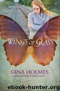 Wings of Glass by Holmes Gina