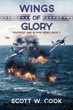 Wings of Glory: A USS Enterprise Naval Adventure Novel by Scott Cook