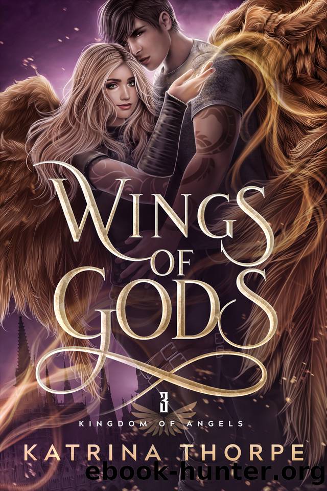 Wings of Gods: Kingdom of Angels Book 3 by Thorpe Katrina