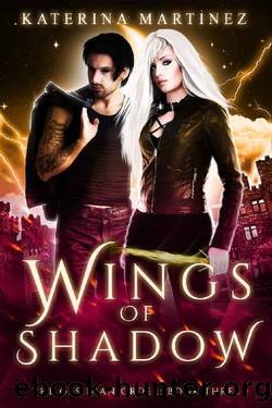 Wings of Shadow (The Obsidian Order Book 3) by Katerina Martinez