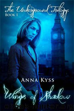 Wings of Shadow (The Underground Trilogy) by Anna Kyss