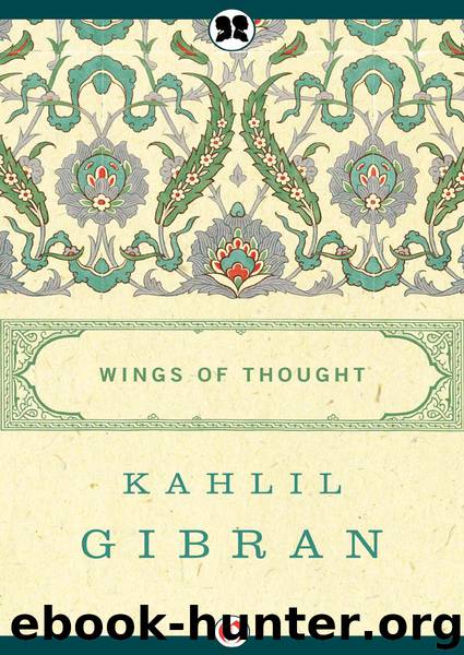 Wings of Thought by Kahlil Gibran