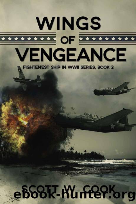 Wings of Vengeance: A USS Enterprise Naval Adventure Novel (Fightin'est Ship in WWII series Book 2) by Scott Cook