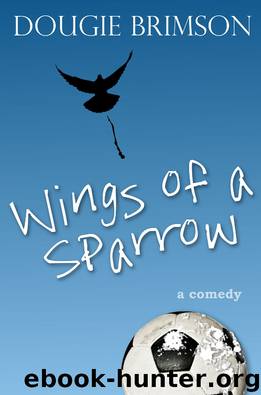 Wings of a Sparrow by Dougie Brimson