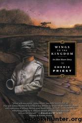Wings to the Kingdom by Cherie Priest