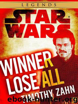 Winner Lose All--A Lando Calrissian Tale: Star Wars Legends (Novella) (Star Wars - Legends) by Zahn Timothy