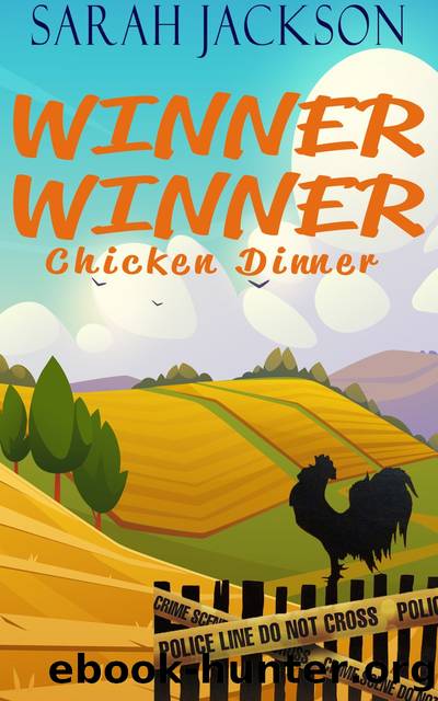 Winner Winner Chicken Dinner by Sarah Jackson