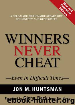 Winners Never Cheat: Even in Difficult Times, New and Expanded Edition by Huntsman Jon M
