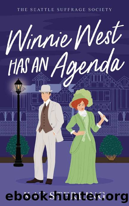 Winnie West Has an Agenda: An Enemies-to-Lovers Forced Proximity Historical Romance (The Seattle Suffrage Society Book 1) by Kat Sterling