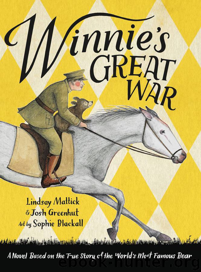 Winnie's Great War by Lindsay Mattick & Josh Greenhut & Sophie Blackall