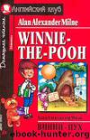 Winnie-The-Pooh and All, All, All by Alan Alexander Milne