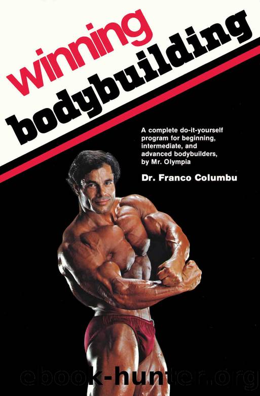 Winning Bodybuilding: A complete do-it-yourself program for beginning, intermediate, and advanced bodybuilders by Mr. Olympia by Columbu Franco
