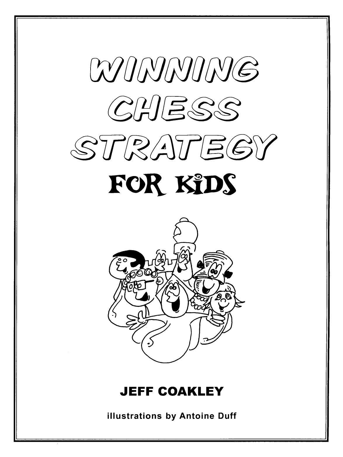 Winning Chess Strategy for Kids by Coakley Jeff