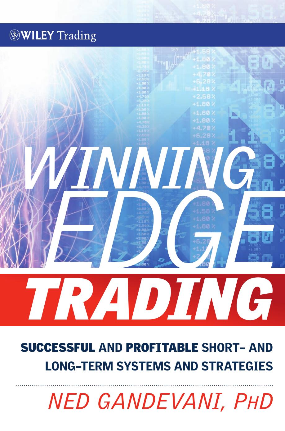 Winning Edge Trading: Successful and Profitable Short and Long-Term Systems and Strategies by Ned Gandevani