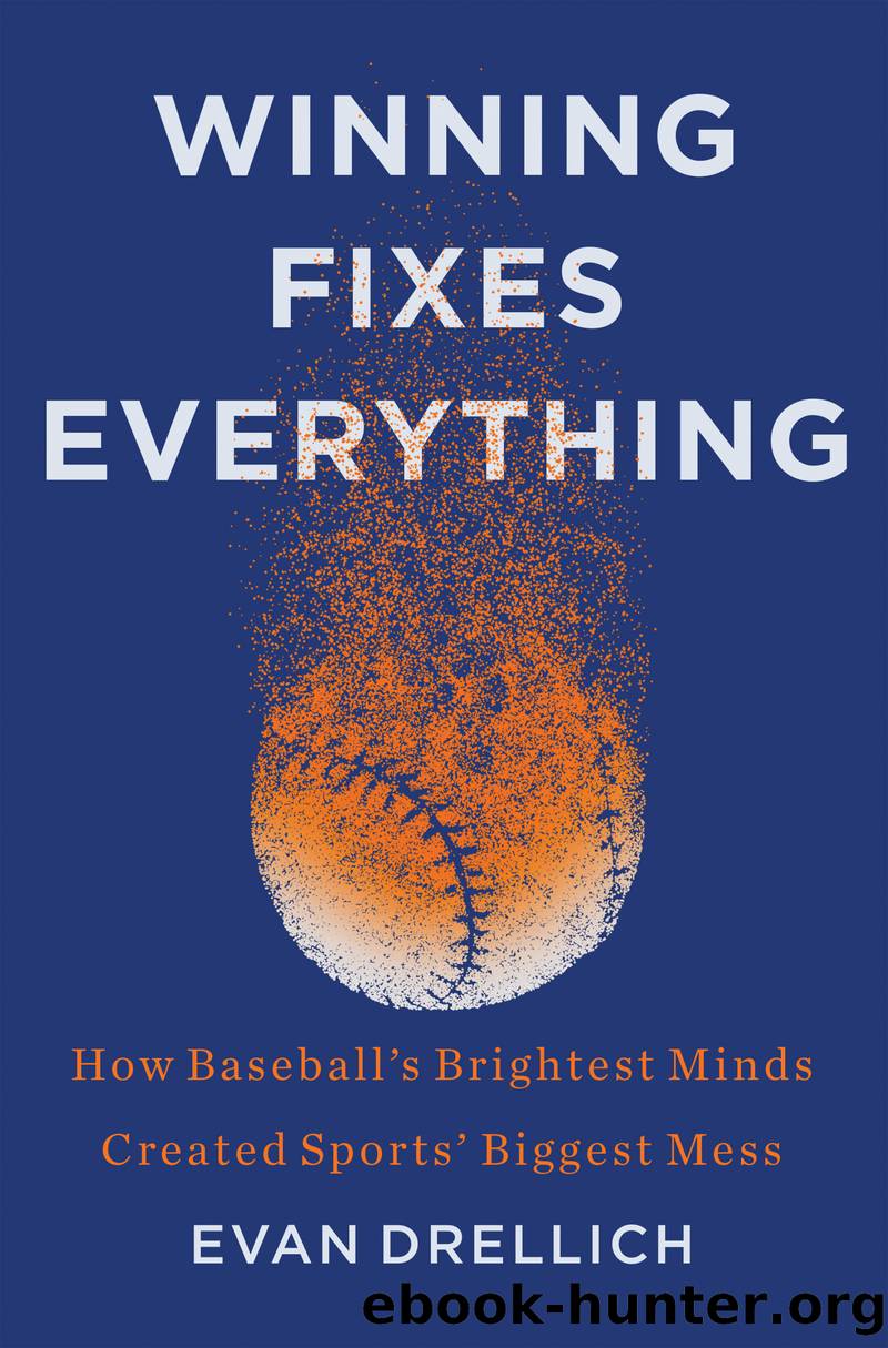 Winning Fixes Everything by Evan Drellich