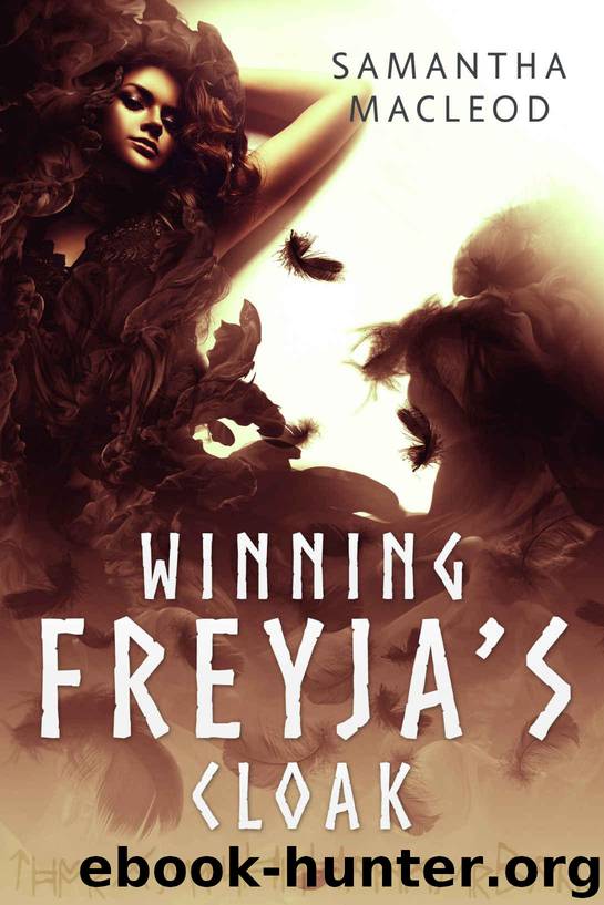Winning Freyja's Cloak: A Short Erotic Fantasy with Loki by MacLeod Samantha