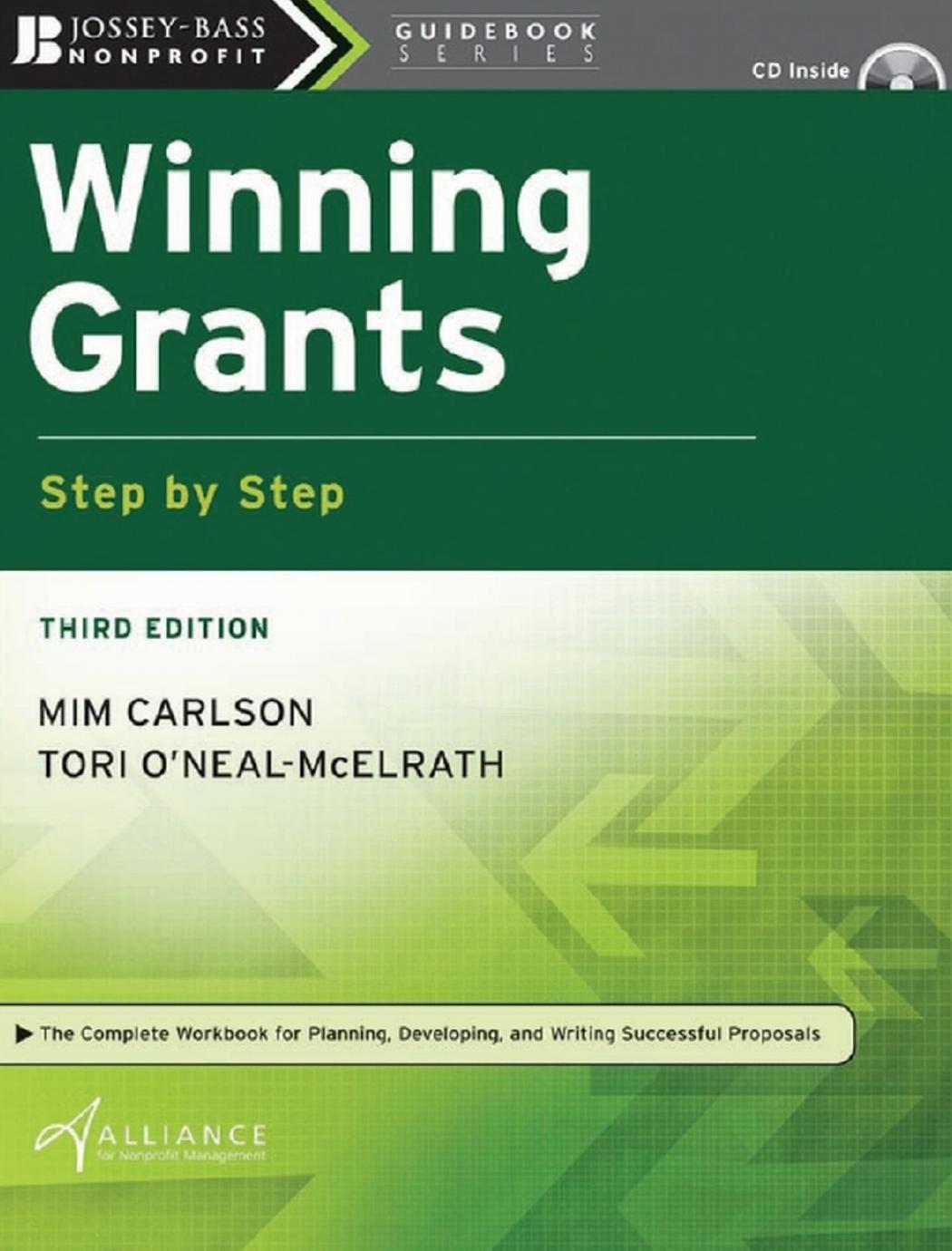 Winning Grants Step by Step (The Jossey-Bass Nonprofit Guidebook Series) by Mim Carlson Tori O'Neal-McElrath The Alliance for Nonprofit Management