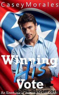 Winning His Vote: An Enemies to Lovers MM Romance by Casey Morales