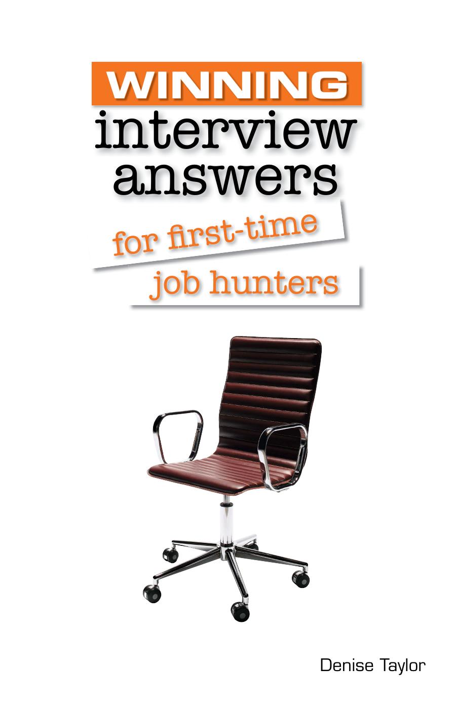Winning Interview Answers for First-time Job Hunters by Denise Taylor