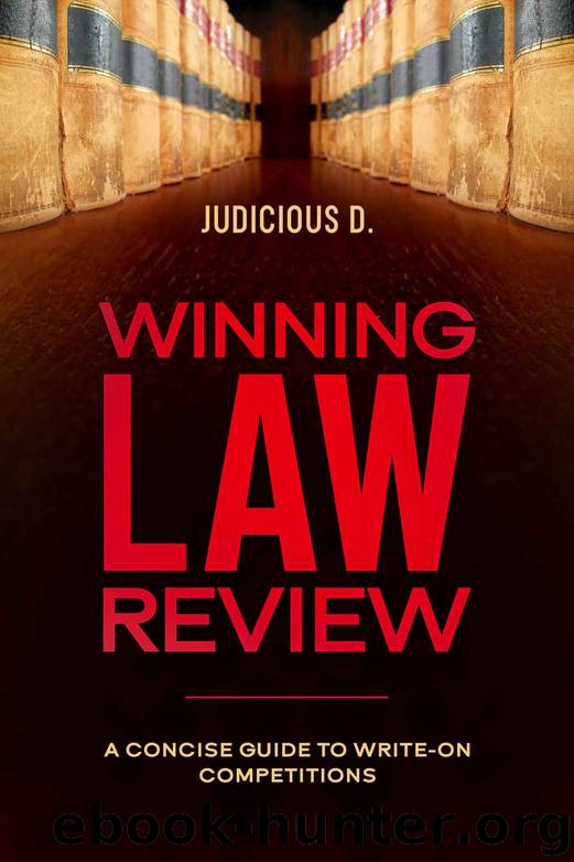 Winning Law Review: A Concise Guide to Write-On Competitions by Judicious D