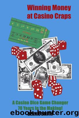 Winning Money at Casino Craps by Bernie Smith