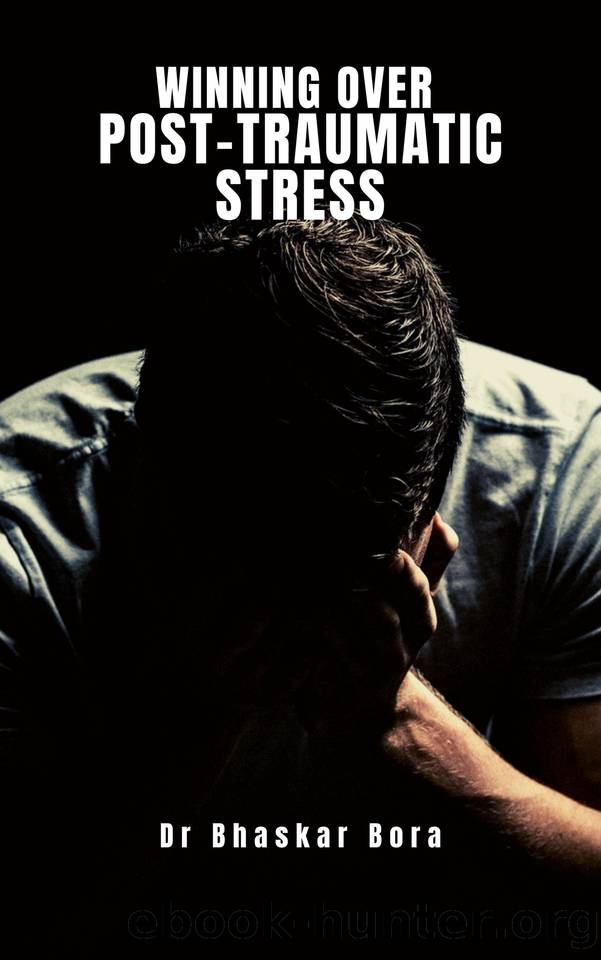 Winning Over Post Traumatic Stress by Bora Dr Bhaskar