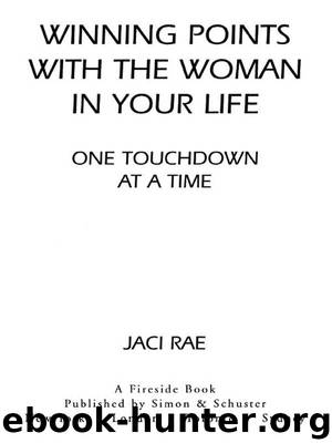 Winning Points with the Woman in Your Life by Jaci Rae