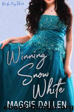 Winning Snow White by Maggie Dallen