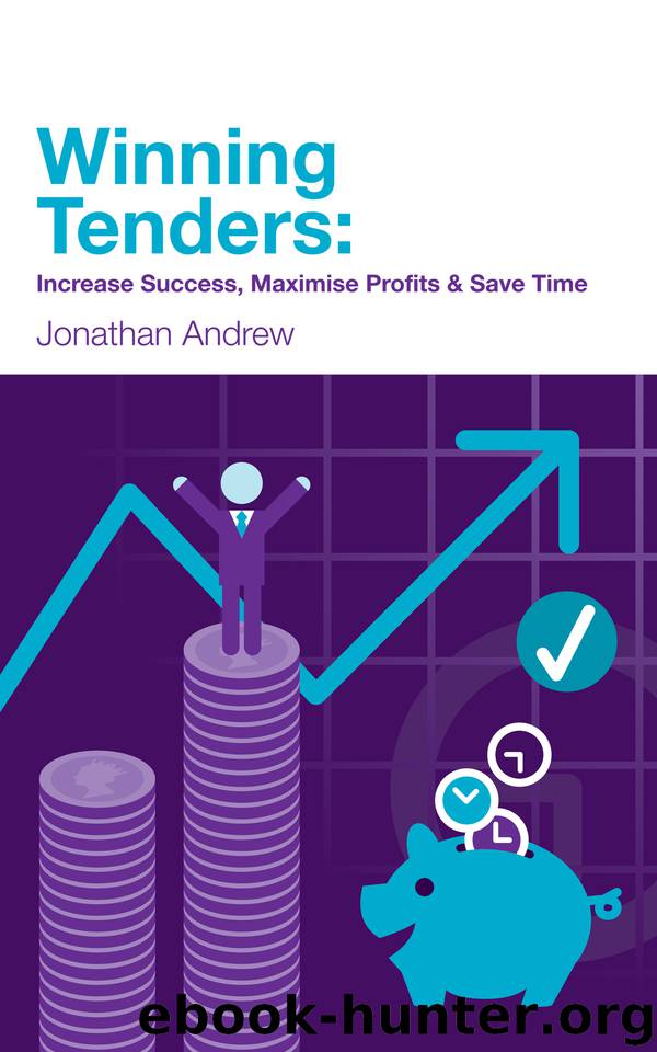 Winning Tenders: Increase Success, Maximise Profits and Save Time by Andrew Jonathan