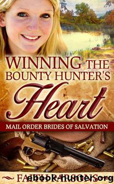 Winning The Bounty Hunter's Heart (Mail-Order Brides of Salvation 4) by Faith Parsons