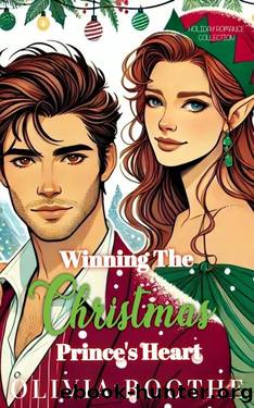 Winning The Christmas Prince's Heart: A Spicy Christmas Novella by Olivia Boothe