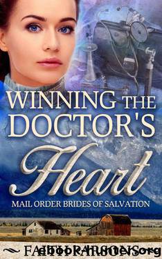 Winning The Doctor's Heart (Mail-Order Brides of Salvation 3) by Faith Parsons