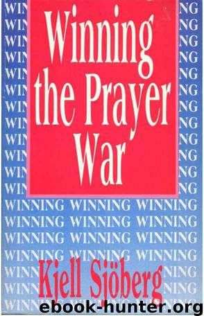 Winning The Prayer War by Kjell Sjöberg