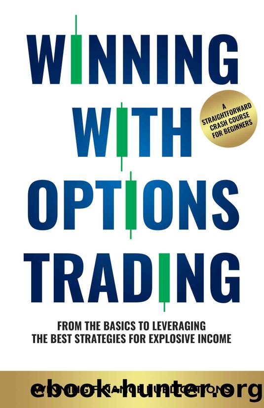 Winning With Options Trading: From The Basics To Leveraging The Best Strategies For Explosive Income â A Straightforward Crash Course For Beginners by PUBLICATIONS WINNING FINANCE