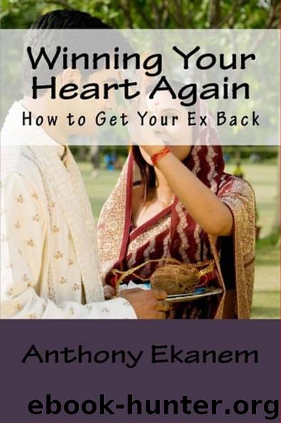 Winning Your Heart Again by Anthony Ekanem